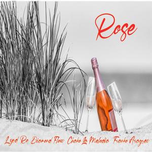 Rose(feat. Diamond flow, Chako La Melodia Con Clase & Franko Aragrev) (Explicit)