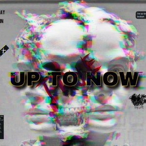 UP TO NOW(feat. Sikaari)
