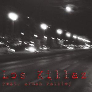 Los Killaz (feat. Arman Paisley) [Explicit]