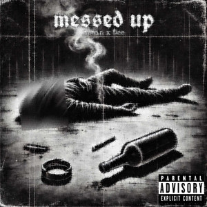 messed up (Explicit)