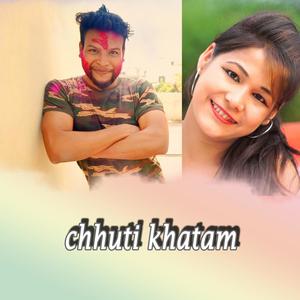 Chhuti Khatam(feat. suresh bisht)