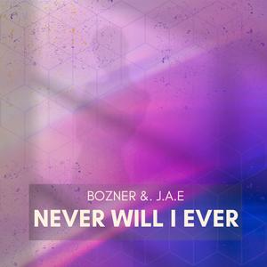 Never Will I Ever (feat. J.A.E)