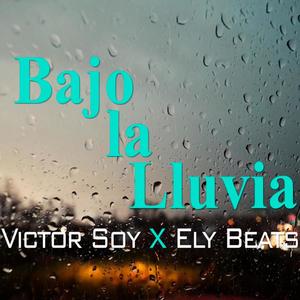 Bajo la Lluvia (feat. Victor Soy) [Explicit]