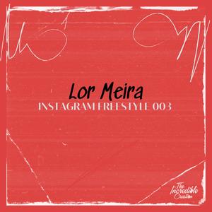 Lor Meira Instagram Freestyle 3 (SpeedyPitch) [Explicit]