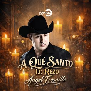 A Qué Santo Le Rezo
