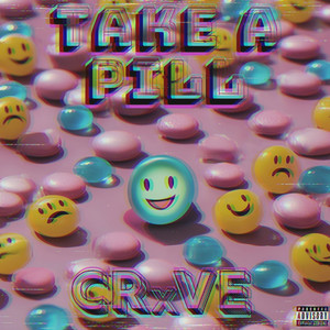 Take a Pill (Explicit)