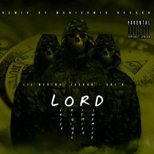 Lord (feat. Lil Medina & Obi'R) [Remix] [Explicit]