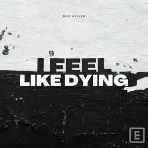 I Feel Like Dying (Explicit)