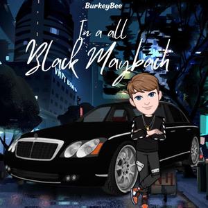 in a all black maybach (Explicit)