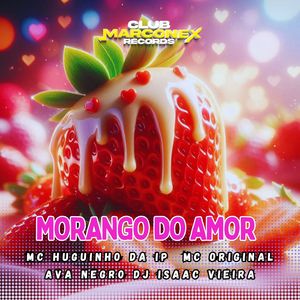 Morango Do Amor (Explicit)