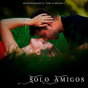 Solo Amigos (feat. Dani & Brayan S)