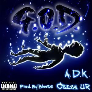 G.O.D. (feat. A.D.K) [Explicit]