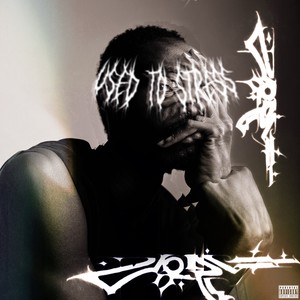 Used to Stress (Explicit)