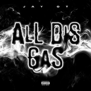 All Dis Gas (Explicit)