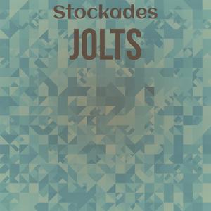 Stockades Jolts