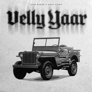 Velly yaar (feat. Arsh Singh) [Explicit]