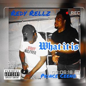 What it is (feat. Prince CeeNo) (Explicit)