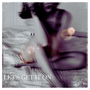 LET'S GET IT ON (feat. Kice & Varn Curtis) [Explicit]