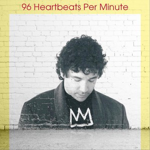 96 Heartbeats Per Minute (feat. Tom Monda, Michael Ghegan, Brian Lawlor & Cody McCorry)