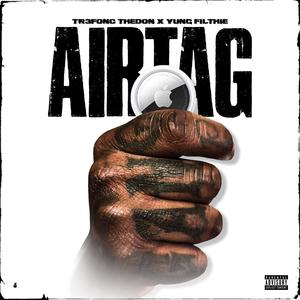 Airtag (feat. Yung Filthie) (Explicit)