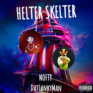 HELTER SKELTER (Explicit)