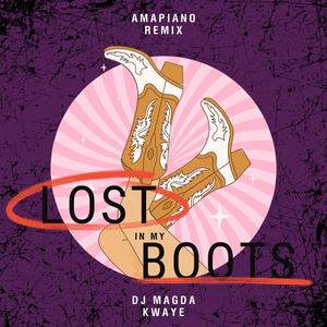 Lost In My Boots (Amapiano) (feat. KWAYE)