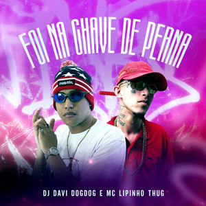 Foi Na Chave De Perna