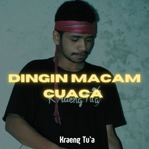 DINGIN MACAM CUACA