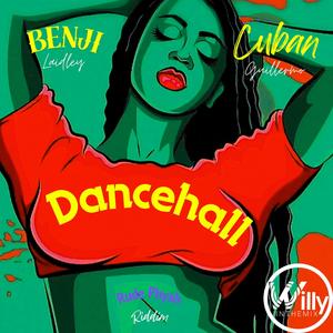 Dancehall (feat. Benji Laidley & CubanGuillermo) [Explicit]