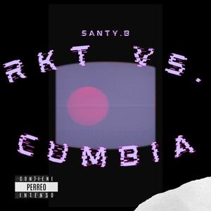 Rkt Vs. Cumbia (Original Fest Mix)