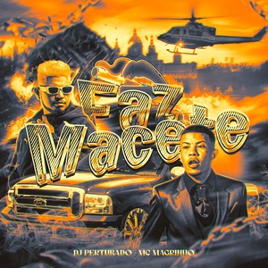 FAZ MACETE (Explicit)