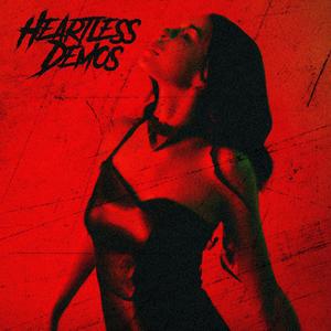 HEARTLESS DEMOS (Explicit)
