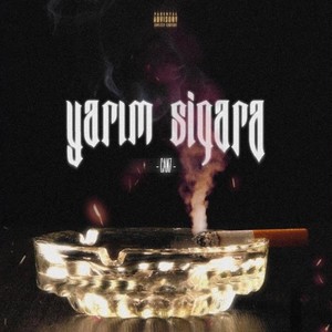 Yarım Sigara (Explicit)