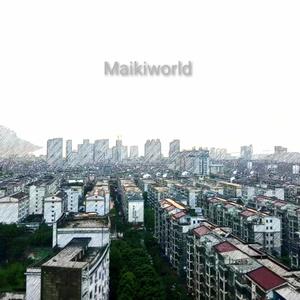 Maikiworld