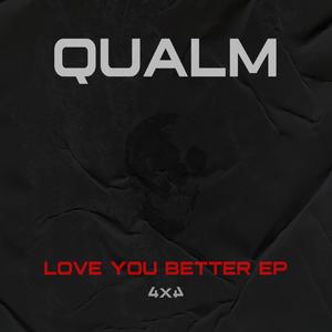 Qualm - Love You Better