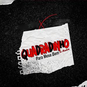 Quadradinho Pra Mexe Bem (Single) [Explicit]