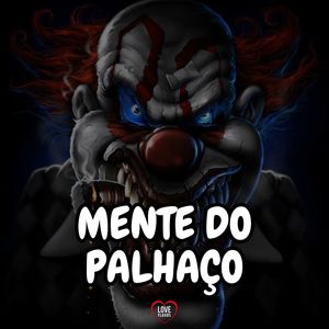 Mente do Palhaço (Explicit)