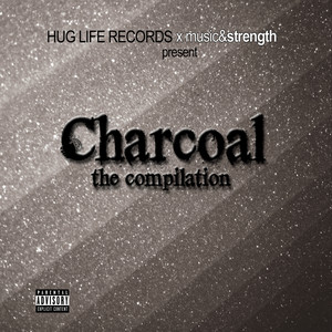 Charcoal the Compilation (Explicit)