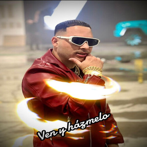 Ven Y Hazmelo (Explicit)
