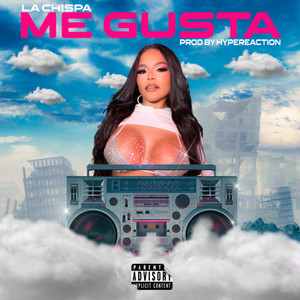 Me Gusta (Explicit)