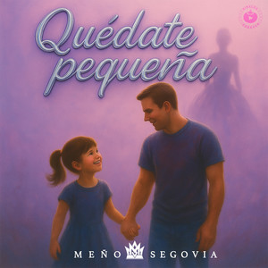 Quédate Pequeña