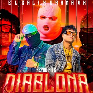 Diablona (feat. Grana Vka & El Gali) (Explicit)