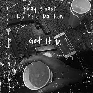 Get It In (feat. Lil Polo Da Don) [Explicit]