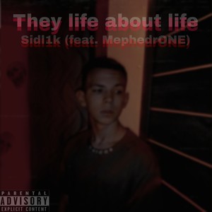 They Lie about Life (Explicit)