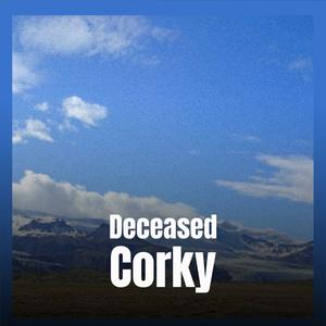 Deceased Corky