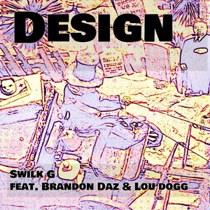 Design (feat. Brandon Daz & Lou Dogg) (Explicit)