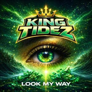 Look My Way-King Tidez