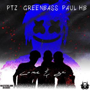 Come And Go(feat. PAUL HB & GREENBASS)