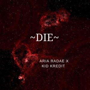 Die (feat. Kid Kredit) (Explicit)