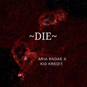 Die (feat. Kid Kredit) [Explicit]